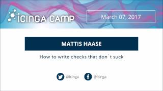 Icinga Camp Berlin 2017  How to write checks that dont suck [upl. by Okoyk769]