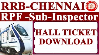 rrb chennai hall ticket download  RPF SI HAL TICKET DOWNLOAD [upl. by Nylle]