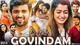 Geetha Govindam Full Movie In Hindi Dubbed  Vijay Deverakonda  Rashmika Mandanna  Review amp Facts [upl. by Ahseiyn]