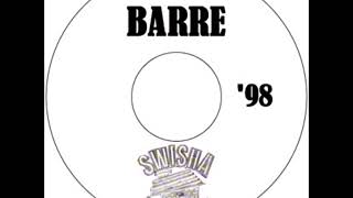 Swisha House  Barre 1998 Full Mixtape [upl. by Xet]