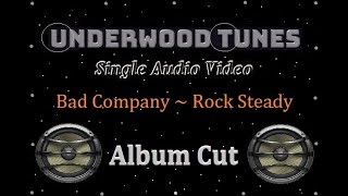 Bad Company  Rock Steady  1974  Single Audio Video [upl. by Namrac149]