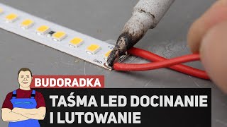 Taśma LED  jak dociąć i lutować [upl. by Lust]