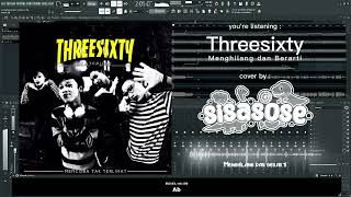 Threesixty Skatepunk  Menghilang dan Berarti cover by SISASOSE [upl. by Chubb]