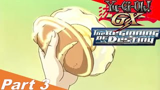 YuGiOh GX The Beginning of Destiny  part 3  The Golden Eggwich [upl. by Llirrehs551]