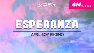 April Boy Regino  Esperanza Official Lyric Video [upl. by Lewls]