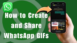 How To Create And Share WhatsApp GIFs [upl. by Nivlad]