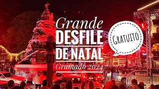 🎄Desfile de Natal em Gramado  Natal Luz 2024 ⭐️🎅🤶🎄 [upl. by Zetneuq683]