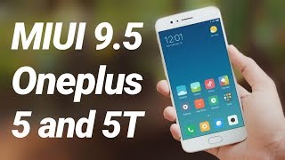 Install MIUI 95 On OnePlus 5 amp 5T [upl. by Ardnaek28]