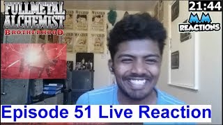 Lets Fight Together  Fullmetal Alchemist Brotherhood Episode 51 Live Reaction [upl. by Julia543]