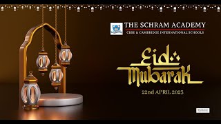 EID MUBARAK I The Schram Academy I Cambridge CAIE [upl. by Sac]