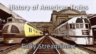 History of American Trains  Streamliners [upl. by Rowena]