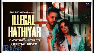 Illegal hathiyaar  elvish yadav amp miesha iyer  Official Brand Video music lyrics  haryanvi songs [upl. by Issim]