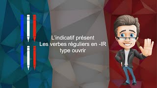 Lindicatif présent des verbes en IR  type ouvrir version française [upl. by Orford]