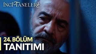 İnci Taneleri – 24 Bölüm Tanıtımı [upl. by Enriqueta147]