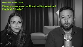 Agustín Laje  Mane Tatulyan Diálogos en torno al libro La Singularidad Radical [upl. by Lemrahc]