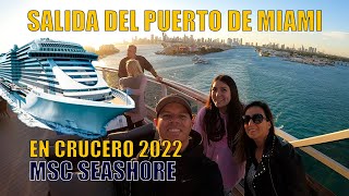 Salida del puerto de Miami en crucero MSC Seashore 2022  1 [upl. by Persse]