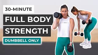 30Minute Full Body Dumbbell Workout Strength Power and Abs [upl. by Meli169]