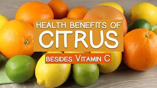 Health Benefits of Citrus Fruit Much More Than Vitamin C [upl. by Annayoj]