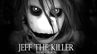 Jeff The Killer Theme Song Piano Version Sweet Dreams Are Made Of Screams [upl. by Notsreik]