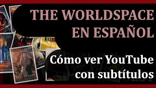 WORLDSPACE EN ESPAÑOL  Cómo ver un video de YouTube en Español [upl. by Theresina442]