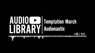 Temptation March  Audionautix [upl. by Lavery]