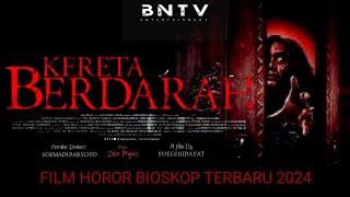 film horor terbaru 2024 kereta berdarah filmhororbioskopindonesia filmhororterbaru filmhoror [upl. by Llenrup]