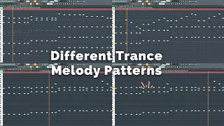 Different Types Of Trance Melodies  Fl Studio [upl. by Varian]