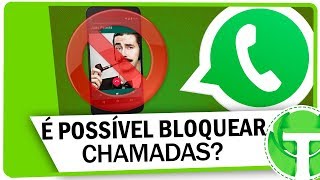 É possivel BLOQUEAR CHAMADAS no WhatsApp Descubra [upl. by Ylrad992]