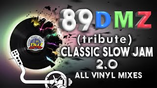 89 DMZ  tribute  CLASSIC SLOW JAM 20 all vinyls mixes [upl. by Gudrun]