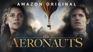 The Aeronauts 2019 Movie  Eddie Redmayne Felicity Jones Himesh Patel  Review and Facts [upl. by Wilkie]