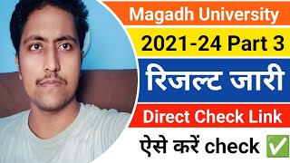 Magadh University Part 3 Result Published 🔥 Magadh University Part 3 Result Released Session 202124 [upl. by Narruc]