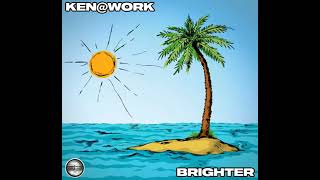 KenWork  Brighter [upl. by Annerahs]