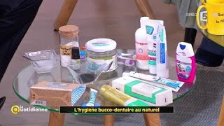 Lhygiène buccodentaire au naturel [upl. by Wylde]