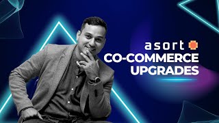 Asort CoCommerce UPGRADES  Explained By ROSHAN SINGH BISHT [upl. by Lesser]