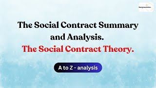 The Social Contract Summary and Analysis  The Social Contract Theory  The Social Contract Themes [upl. by Lowe]