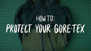 Arcteryx  How To Protect Your GORETEX [upl. by Anifad]