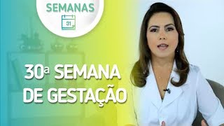 30ª semana de gestação [upl. by Billmyre21]