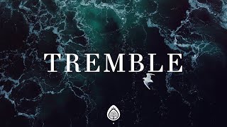 1 Hour  Tremble Lyrics  Upper Room Mosaic MSC [upl. by Dust]