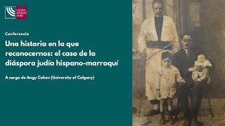 Una historia en la que reconocernos el caso de la diáspora judía hispanomarroquí [upl. by Chic]