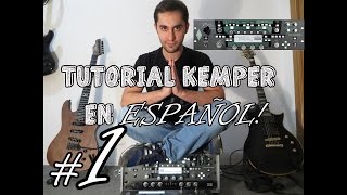 Tutorial Kemper en Español 1  Primeros pasos [upl. by Ramos453]