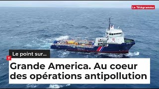 Grande America Au coeur des opérations antipollution [upl. by Spiro]