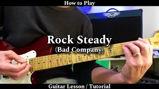 How to Play ROCK STEADY  Bad Company Guitar Lesson  Tutorial [upl. by Aihsela]