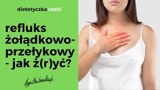 Styl życia i dieta w refluksie żołądkowoprzełykowym [upl. by Vachill]