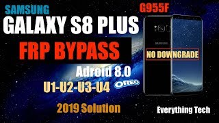 Samsung S8 Plus  FRP Bypass 2019  G955F  Easy Guide  Android 80 U1 to U4 [upl. by Seppala]