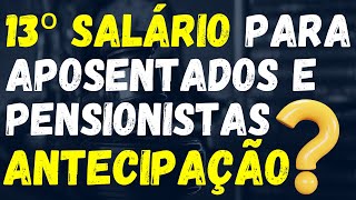 13º SALÁRIO PARA APOSENTADOS E PENSIONISTAS  ANTECIPAÇÃO  ENTENDA O ABONO NATALINO DO INSS [upl. by Ellehcirt]