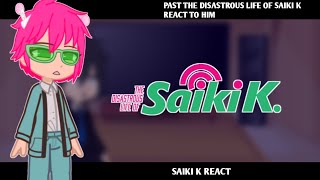 the disastrous life of saiki k react to him  saiki k [upl. by Peer]