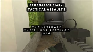 Grognards Diary Tactical Assault Part 1 [upl. by Ylelhsa546]