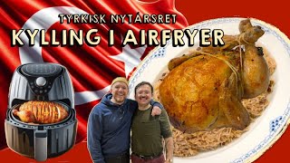 Tyrkisk Nytårs Kylling I Airfryer [upl. by Eeldarb]