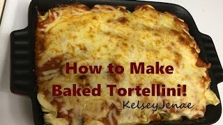 Baked Tortellini [upl. by Hgielrebma]