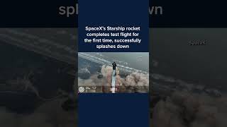 SpaceXs Starship rocket completes test flight for the first time successfully splashes down [upl. by Audie3]